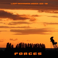 Lem Sessions 2023-03-18 - FORCES