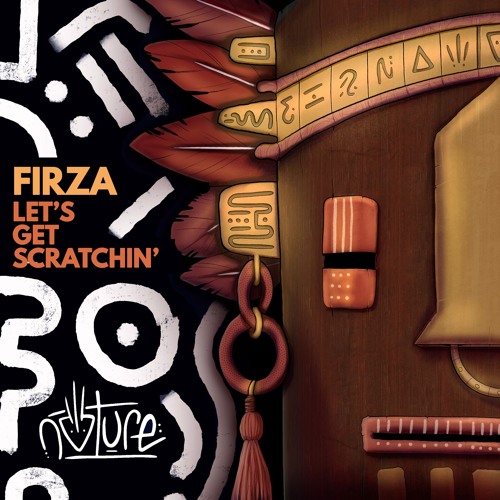 FIRZA - Let's Get Scratchin'