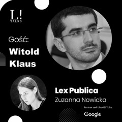 Lex publica - Witold Klaus: działania polskiej władzy oceniam na tróję. Za dobre chęci.