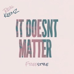 It Doesnt Matter Freestyle