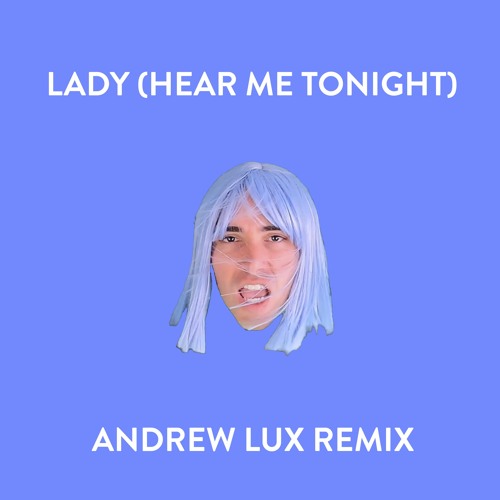 LADY (HEAR ME TONIGHT) - MODJO (ANDREW LUX REMIX)