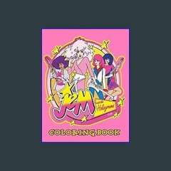 #^D.O.W.N.L.O.A.D 🌟 Jem and the Holograms Coloring Book: Coloring Book With Good Layout And Initia