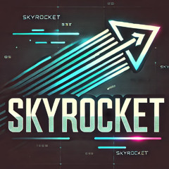 SKYROCKET