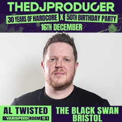 AL TWISTED "Birthday Set" @ THE DJ PRODUCER's Birthday - Black Swan, Bristol - 16-Dec-22