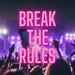 Break The Rules - Charlie XCX [EDM Remix]