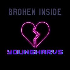 youngharvs- broken inside