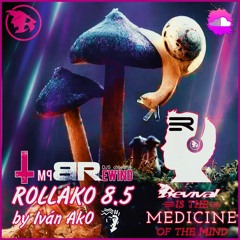 RollAkO 8.5🍄MEDICINA REVIVAL🍄 by Iván AkO