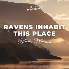 Alberto Marson - Ravens Inhabit This Place