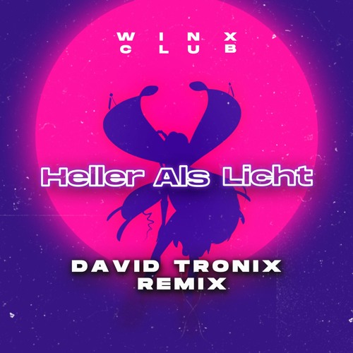 Winx Club - Heller Als Licht (David Tronix Remix)