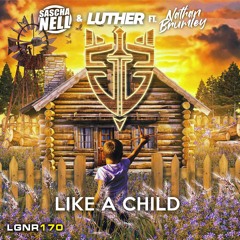 Sascha Nell & Luther - Like A Child (feat. Nathan Brumley)