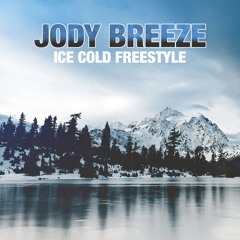 Jody Breeze - Ice Cold Freestyle