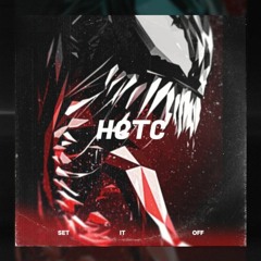 HcTc - Set It Off