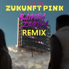 Peter Fox - Zukunft Pink (Ramba Zamba Remix cut edit)EXTENDED FREE DOWNLOAD
