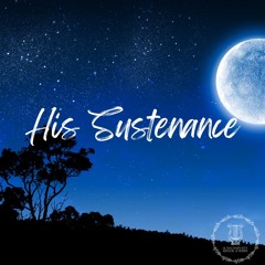 His Sustenance