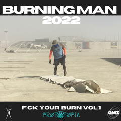 Burning Man 2022 - F*CK YOUR BURN VOL. 1