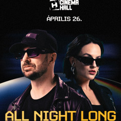 Sterbinszky x MYNEA All Night Long at Cinema Hall 2025. április 26. part 2.