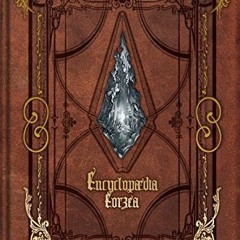 READ KINDLE 📕 Encyclopedia Eorzea The World of Final Fantasy XIV 14 North American E