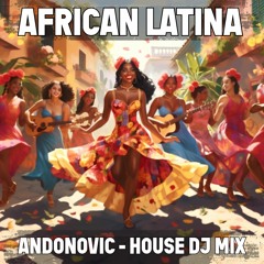 African Latina - Afro Latin House Mix