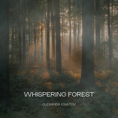 Olexandr Ignatov - Whispering Forest