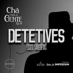 012 - Detetives, Esses Saberetas