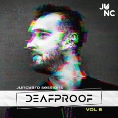 Juncyard Sessions Vol 6 - Deafproof