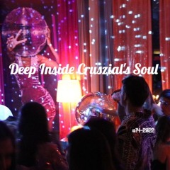 Deep Inside Cruszial's Soul #14 - 2022 (Rec - 2022 - 07 - 03)