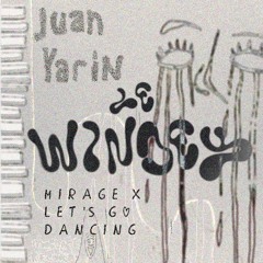 Juan Yarin - Mirage x Let's Go Dancing (le WINDEY edit)