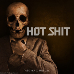 HOT SHIT - (ft rell2x)