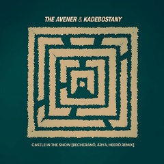 Castle In The Snow (Becheranō, ĀRYA & Heerō Remix)