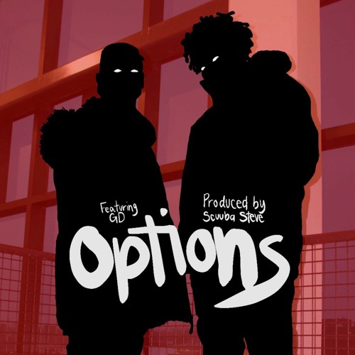 Options ft. GD (Prod. by Scuuba Steve)
