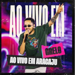 Grelo - COMPOSIÇÕES (Ao Vivo em Aracaju)