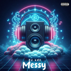 DJ KAS - Messy