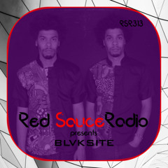 RSR313 - Red Sauce Radio w/ BLVKSITE