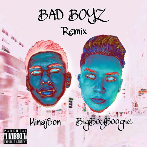 BAD BOYZ REMIX (JERICKII X BIG BOY BOOGIE