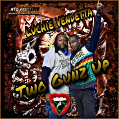 Two Gunz Up - Luchie Vendetta