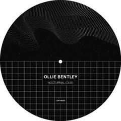 Ollie Bentley - Nocturnal (Dub)