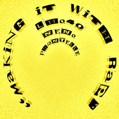 making it with rap Ft. NENO & PHANTELLE