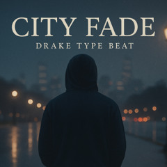 [FREE FOR PROFIT] Drake Type Beat "City Fade"