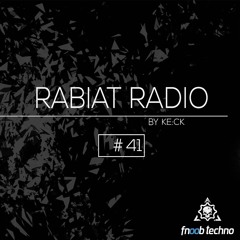 Rabiat Radio #41 by Ke:cK