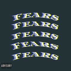 Fears(Prod. Melodic)