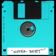 Never Doubt