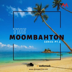 The Moombahton Series Pt. 2