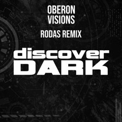 Oberon - Visions (Rodas Remix) [Discover Dark]