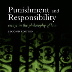Get EBOOK 📕 Punishment and Responsibility: Essays in the Philosophy of Law by  H.L.A