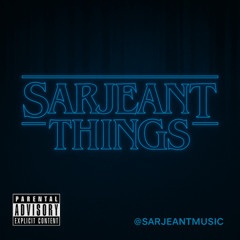 SARJEANT THINGS @SARJEANTMUSIC 2025