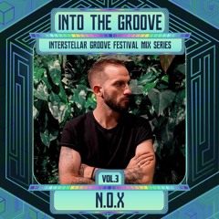 Into The Groove Podcast Vol.3 - N.O.X (France)