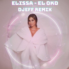 ELISSA - EL OKD (DJEFF REMIX)