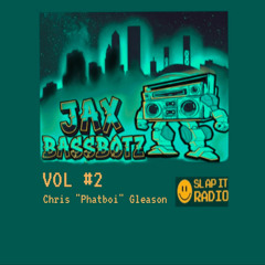 JAX BASSBOTZ VOL 2 -w/Chris "Phatboi" Gleason