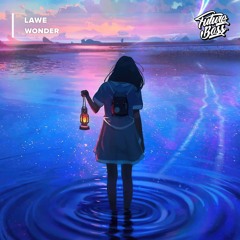 LAWE - Wonder [Future Bass Release]