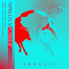 SPRLUA - SARAEVO (Poirier Remix)